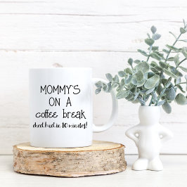 Caneca De Café Mamãe Café Break Engraçado Mug para a Mãe