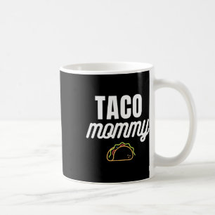 Caneca De Café Mamãe Cute Taco Para Cinco De Mayo Fiestas Com Tac