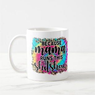 Caneca De Café Mamãe Executa Este Shitshow Mug