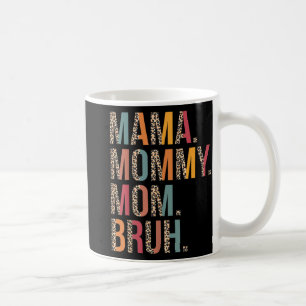 Caneca De Café Mamãe Mãe Bruh Dia de as mães Engraçado Para Mamãe