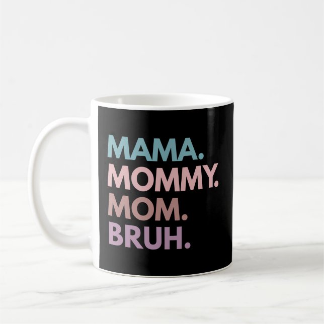 Caneca De Café Mamãe Mamãe Mãe Bruh (Esquerda)