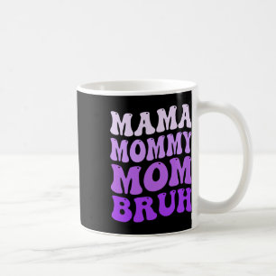 Caneca De Café Mamãe Mamãe Mãe Bruh Dia de as mães 2025 Groovy En
