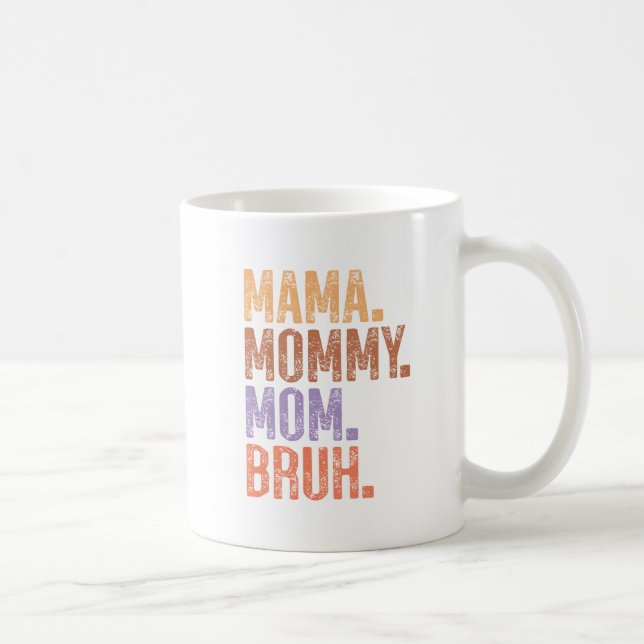 Caneca De Café Mamãe. Mamães. Mãe. Bruh (Direita)