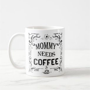 Caneca De Café Mamães precisam de café