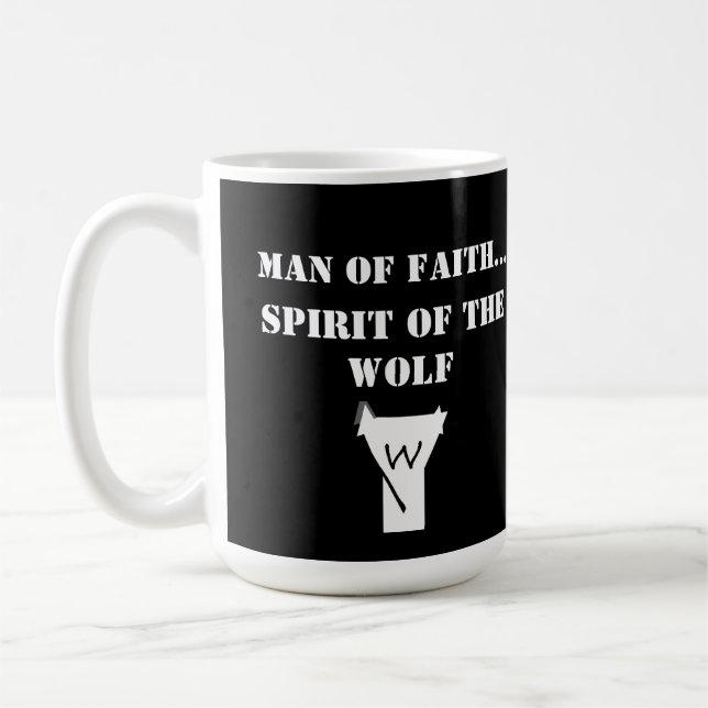 Caneca De Café Man of Faith ...Spirit of The Wolf SHIRT (Esquerda)