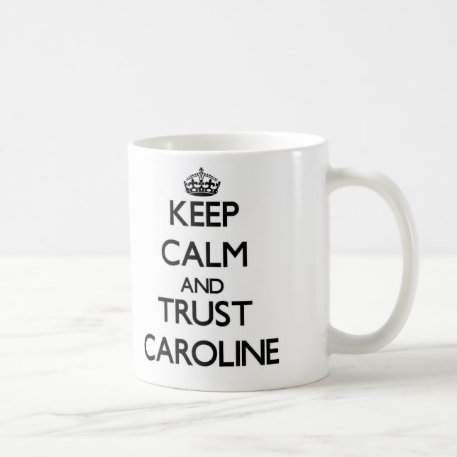 Caneca De Café Mantenha a calma e a confiança Caroline (Direita)