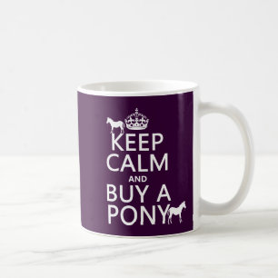 Caneca De Café Mantenha a calma e compre um pônei - todas as