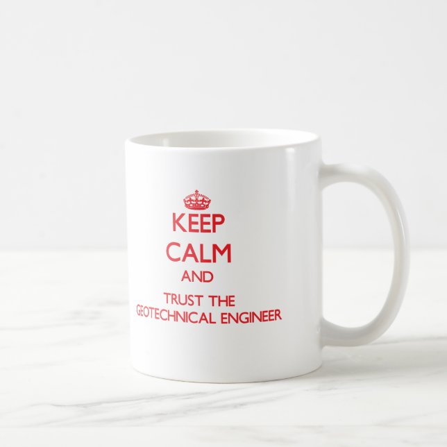 Caneca De Café Mantenha a calma e confie o engenheiro geotécnical (Direita)