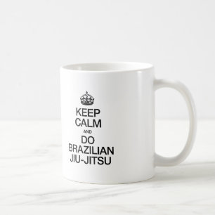 CANECA DE CAFÉ MANTENHA A CALMA E FAÇA JIU BRASILEIRO JITSU
