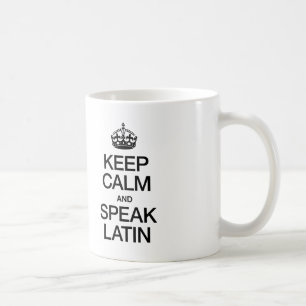 CANECA DE CAFÉ MANTENHA A CALMA E FALE O LATINO