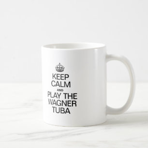 CANECA DE CAFÉ MANTENHA A CALMA E JOGUE A TUBA DE WAGNER
