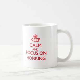 Caneca De Café Mantenha a calma e o foco em Honking