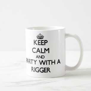 Caneca De Café Mantenha a calma e o partido com um Rigger