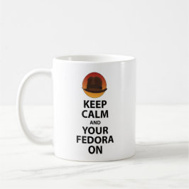 Caneca De Café Mantenha a calma e o seu Fedora sobre