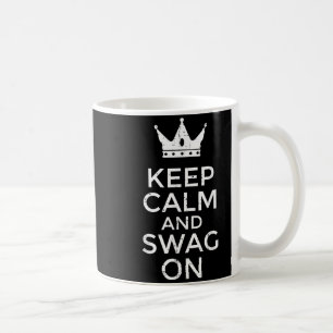Caneca De Café Mantenha a calma e o swag engraçado ditado citação