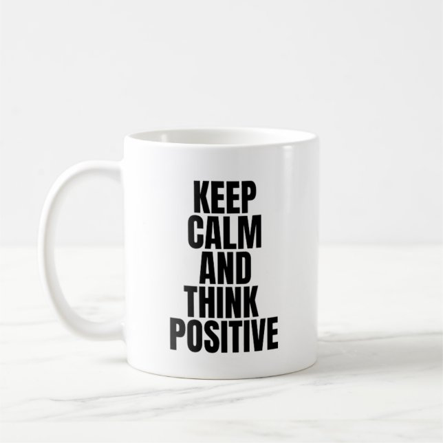 Caneca De Café mantenha a calma e pense positivo (Esquerda)