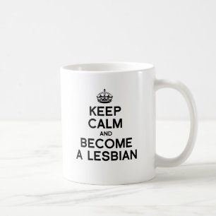 Caneca De Café MANTENHA A CALMA E TORNE-SE UMA LÉSBICA -.png