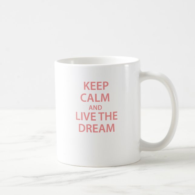 Caneca De Café Mantenha a calma e viva o sonho! (Direita)