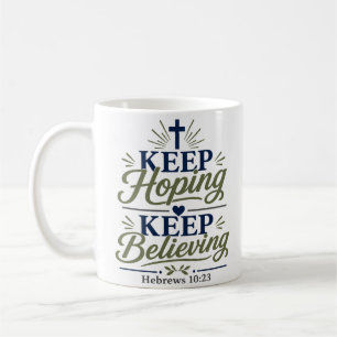 Caneca De Café Mantenha a Esperança Mantenha a Fé Citação de Fé O