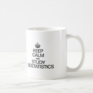 CANECA DE CAFÉ MANTENHA BIOESTATÍSTICA CALMA E DO ESTUDO