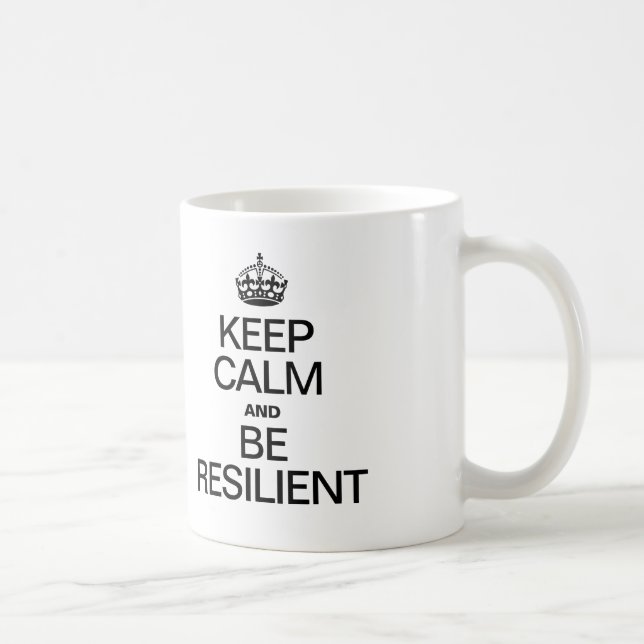 CANECA DE CAFÉ MANTENHA CALMA E SEJA RESILIENTE (Direita)