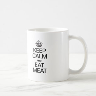 CANECA DE CAFÉ MANTENHA CALMO E COMA A CARNE