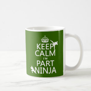 Caneca De Café Mantenha calmo mim são parte Ninja (em alguma cor