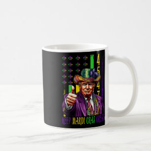 Caneca De Café Mantenha Mardi Gras Excelente Engraçado Trump Mard