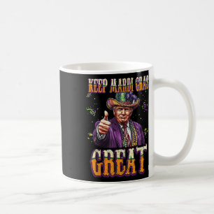 Caneca De Café Mantenha Mardi Gras Excelente Engraçado Trump Mard