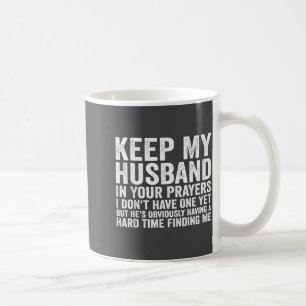 Caneca De Café Mantenha Meu Marido Em Suas Orações Citação Divert