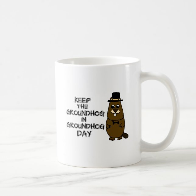 Caneca De Café Mantenha o Groundhog no Dia da Marmota (Direita)