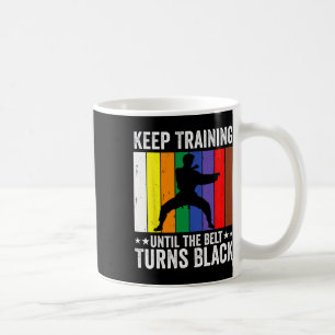 Caneca De Café Mantenha o treinamento até que a cinta vire o pret