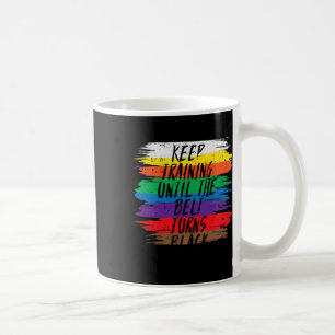 Caneca De Café Mantenha o treinamento até que Belt vire Black Kar