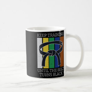 Caneca De Café Mantenha o treinamento até que o cinto vire artes 