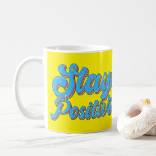 Caneca De Café MANTENHA-SE POSITIVO: design de retrorgrafia dos a