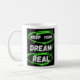 Caneca De Café Mantenha seu sonho real - camiseta inspiradora