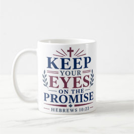 Caneca De Café Mantenha Seus Olhos Na Promessa Escritura Bíblica