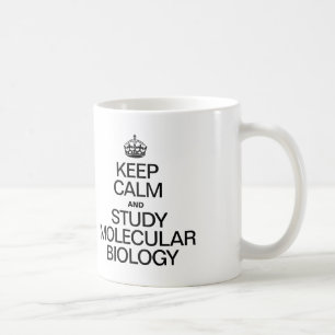 CANECA DE CAFÉ MANTER A CALMA E ESTUDAR A BIOLOGIA MOLECULAR