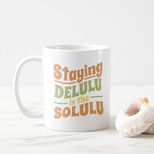 CANECA DE CAFÉ MANTER DELULU É O ESTILO SOLULU GROOVY (Com Donut)