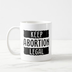 Caneca De Café Manter Legalidade do Aborto
