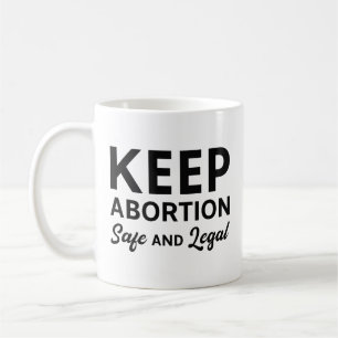 Caneca De Café Manter O Aborto Seguro E Legal