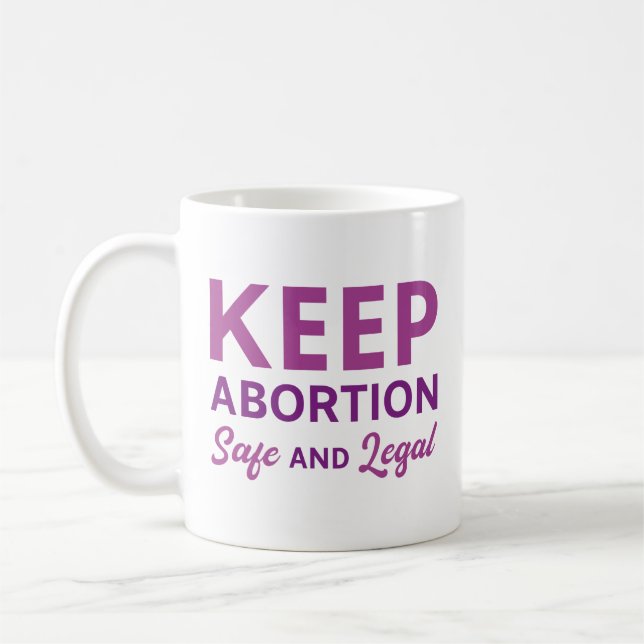 Caneca De Café Manter O Aborto Seguro E Legal (Esquerda)