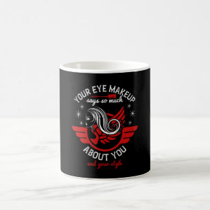 Caneca De Café Maquiagem - Sua Maquiagem De Olho Diz Tanto