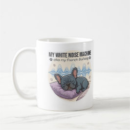 Caneca De Café Máquina de Ruído Branco Adesivo Frenchie