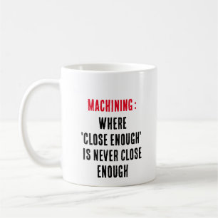 Caneca De Café Máquina: Onde 'perto o suficiente' nunca é próximo