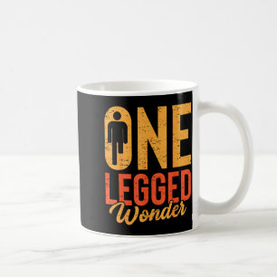 Caneca De Café Maravilha de Uma Perna Só Amputado de Perna Engraç