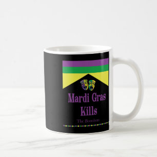 Caneca De Café Mardi Gras Matar A Boredom Engraçado