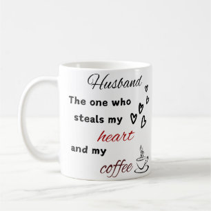 Caneca De Café Marido Café Mug - Aquele Que Rouba Meu Coração