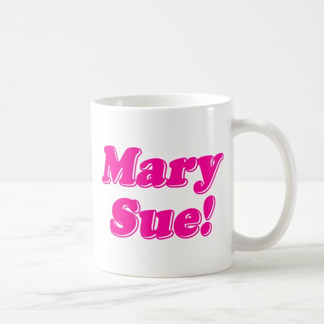Caneca De Café Mary Sue! (Direita)