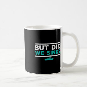 Caneca De Café Mas afundamos o barco Piada engraçada do pontão pa